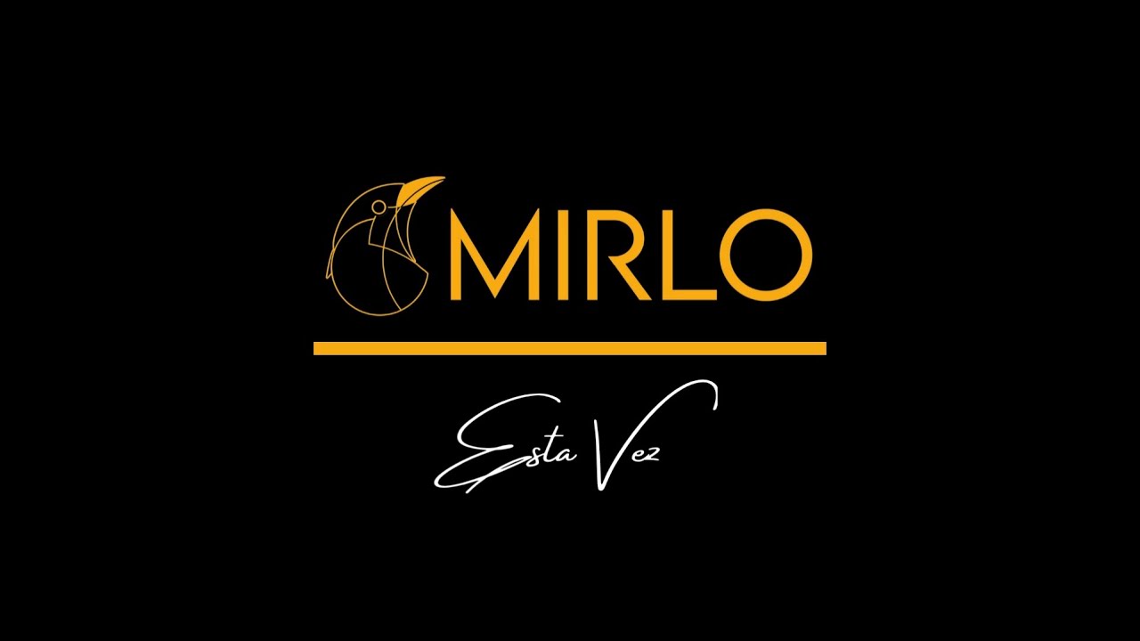 MIRLO - Esta Vez (Official Lyric Video)