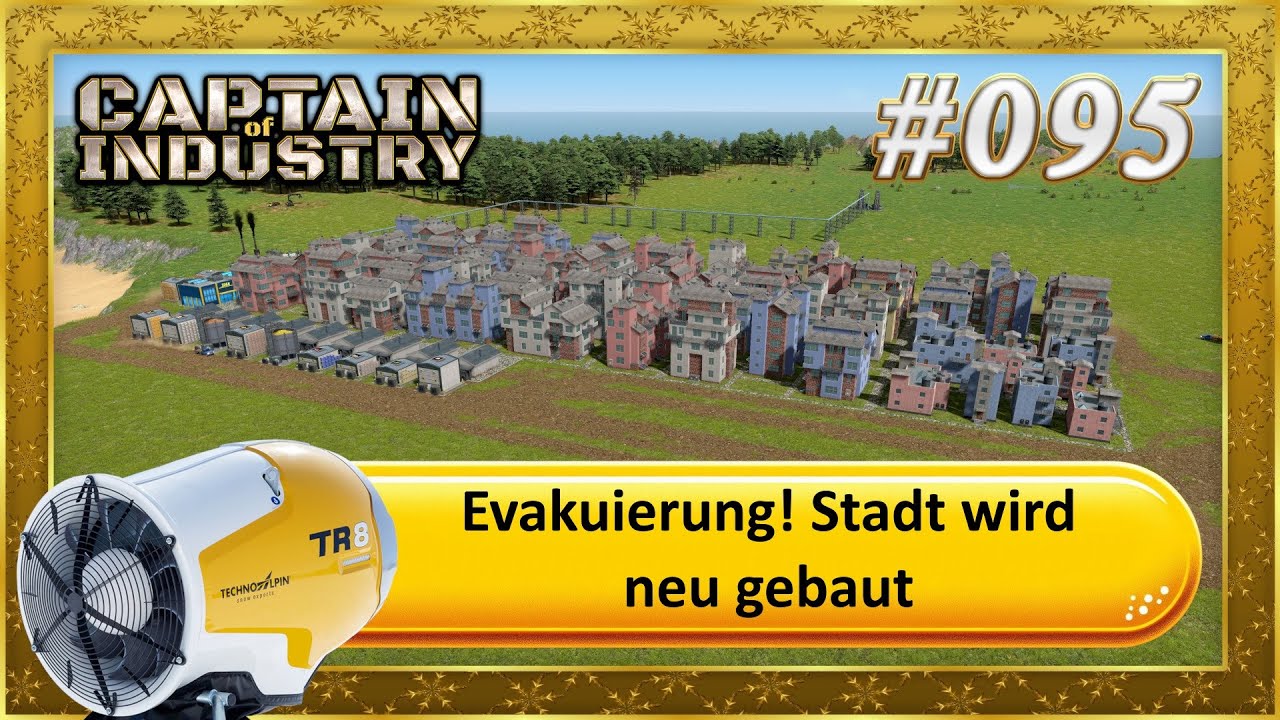 Captain of Industry – Evakuierung! Stadt wird neu gebaut #095