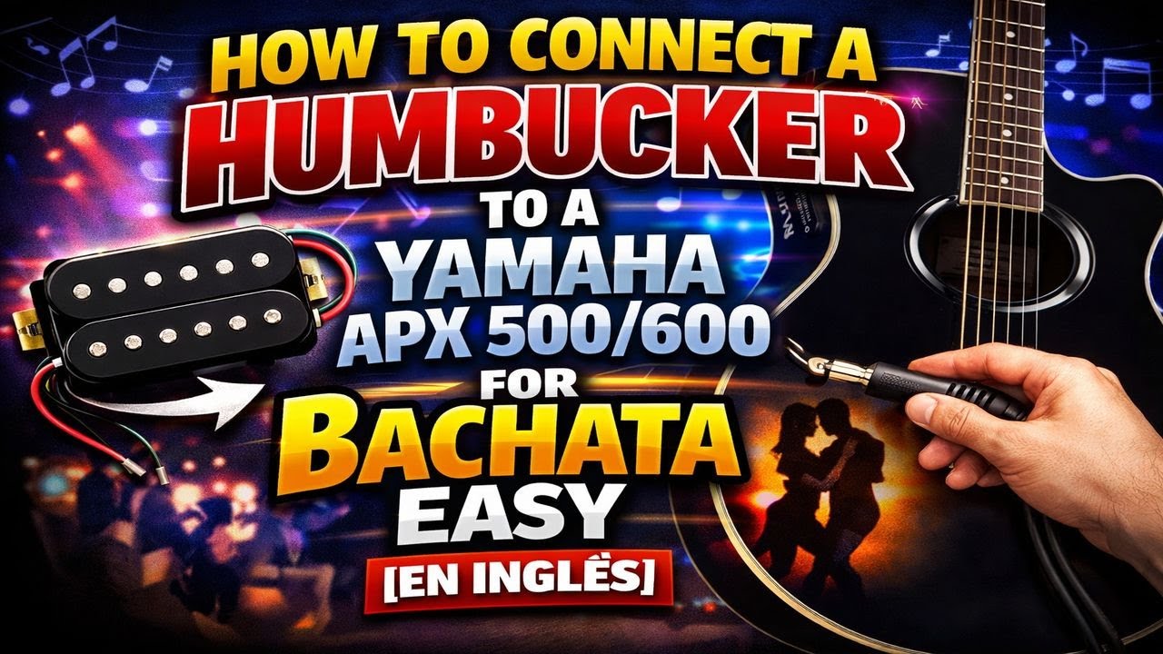 How To Connect A Humbucker To A Yamaha Apx 500/600 For Bachata Easy [En Inglés]