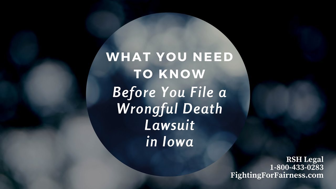 What You Need to Know Before You File a Wrongful Death Lawsuit in Iowa