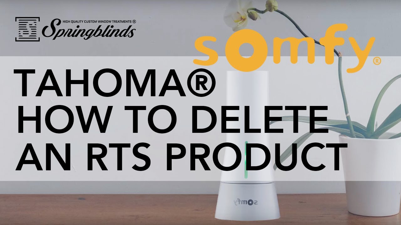 SPRINGBLINDS: SOMFY TaHoma® How To Delete an RTS product