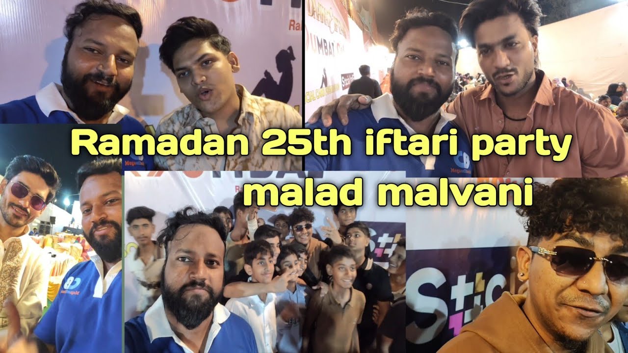 Ramadan 25 Roza Iftari party malad west malvani | All influencer an celebrety rapper come 