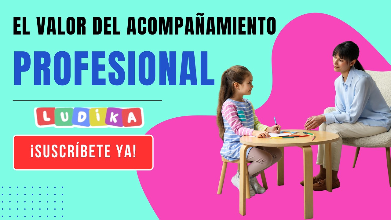 ¿Por qué es vital el acompañamiento profesional en el desarrollo infantil? 🧠✨ | LudiKa