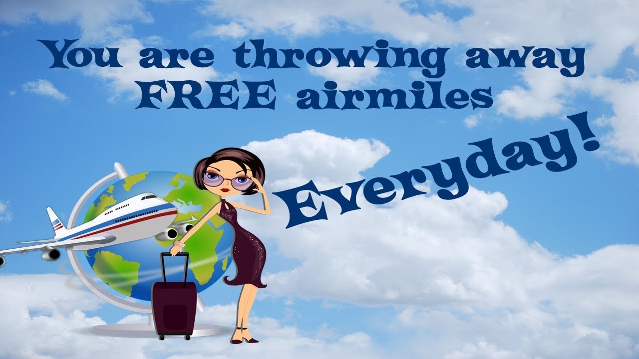 You Are Throwing Away Air Miles EVERYDAY!