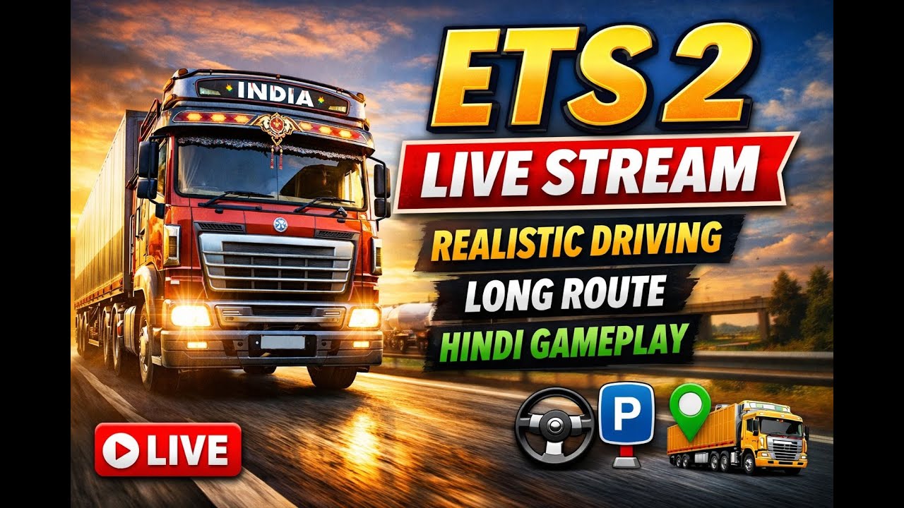 ETS 2 Live Stream 🔴 | Realistic Driving + Parking Challenge | Hindi