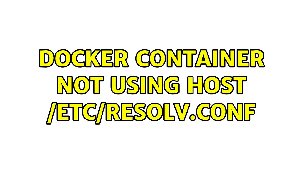 Docker container not using host /etc/resolv.conf