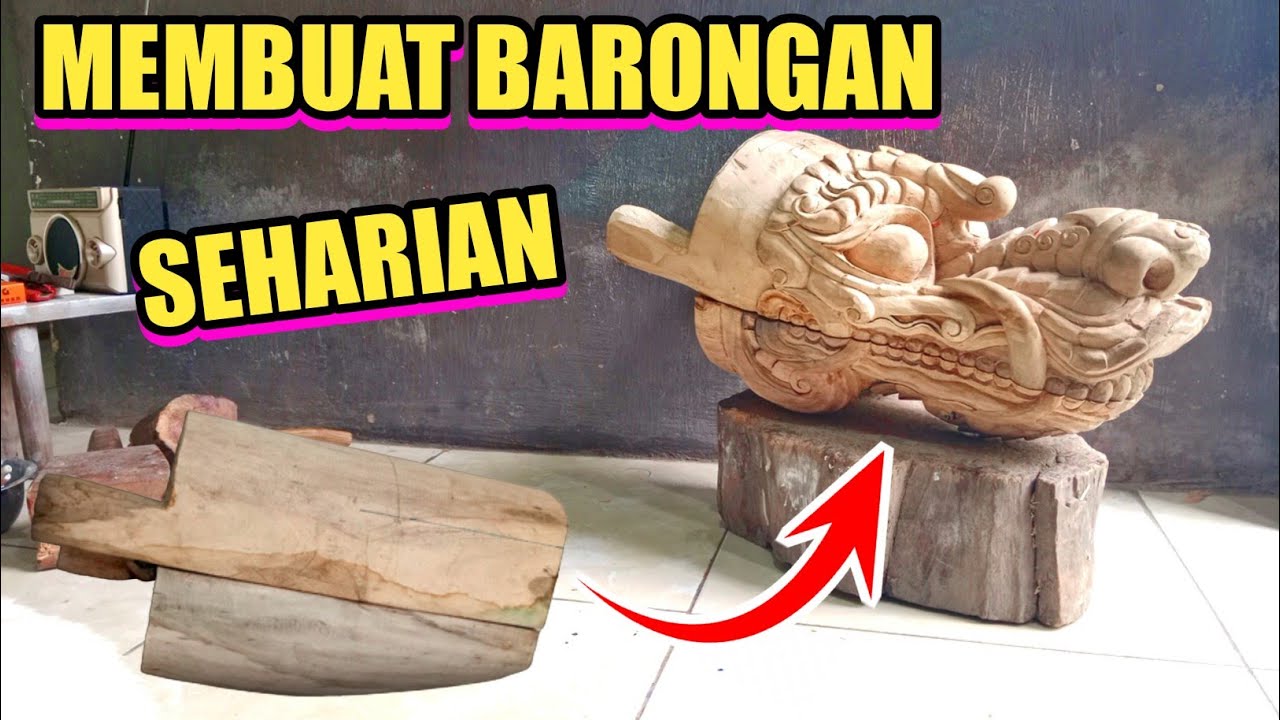 PROSES PEMBUATAN BARONGAN INDONESIA