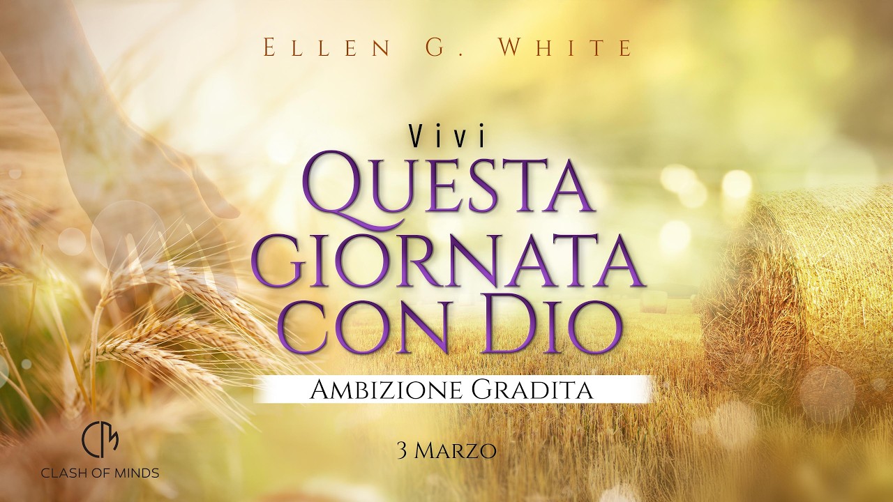 061. Questa Giornata Con Dio: Ambizione Gradita, 3 Marzo