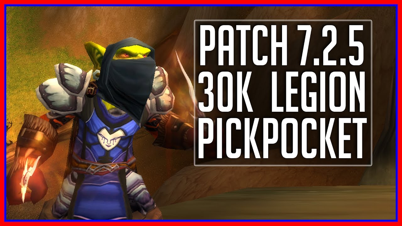 Patch 7.2.5 Legion Pickpocketing! - 30k Raw Gold per Hour with Coins of Air