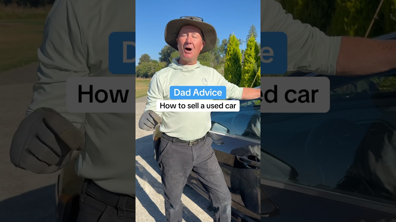 How to sell a used car. Love, Dad