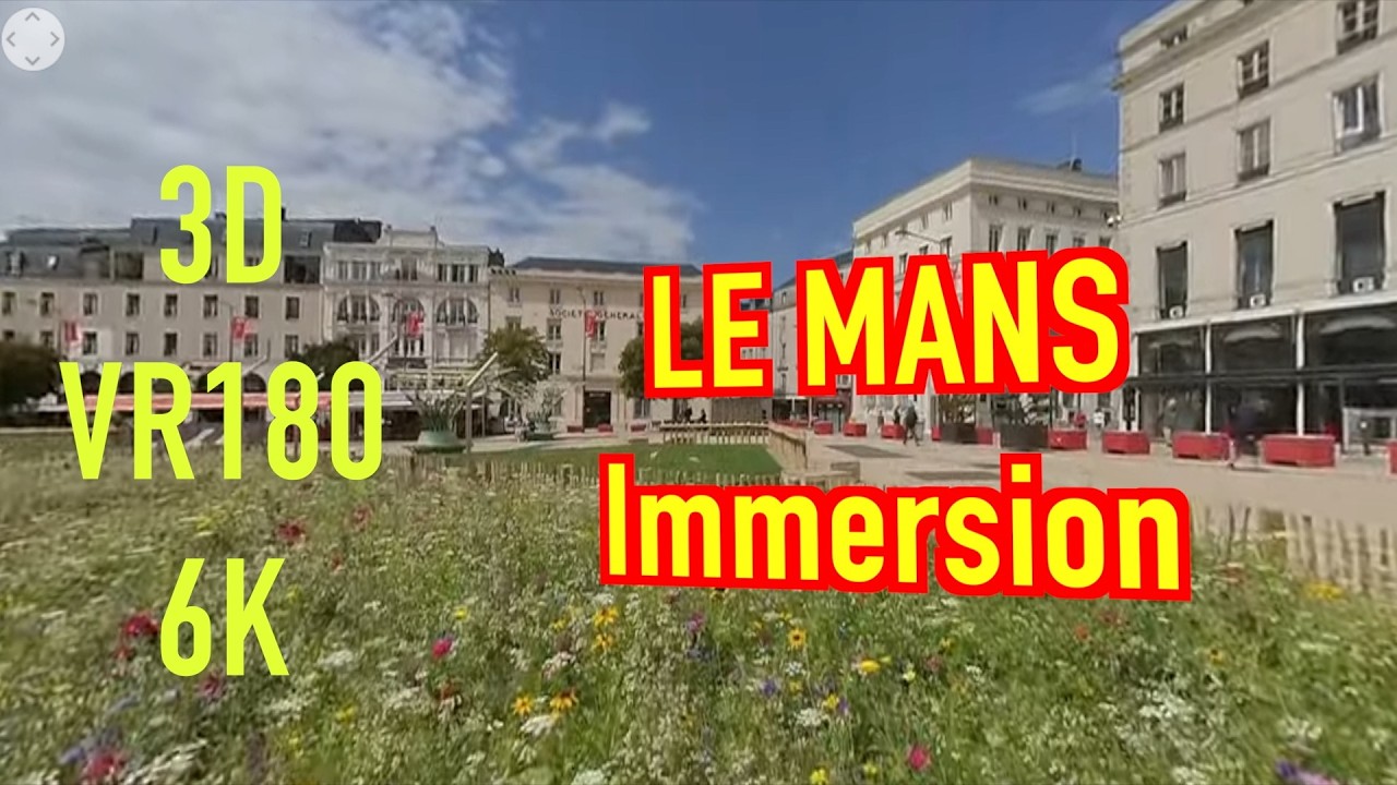 VR180 3D - 6K - LE MANS Instant de vie - Gare,, Tessé,Jardin des plantes