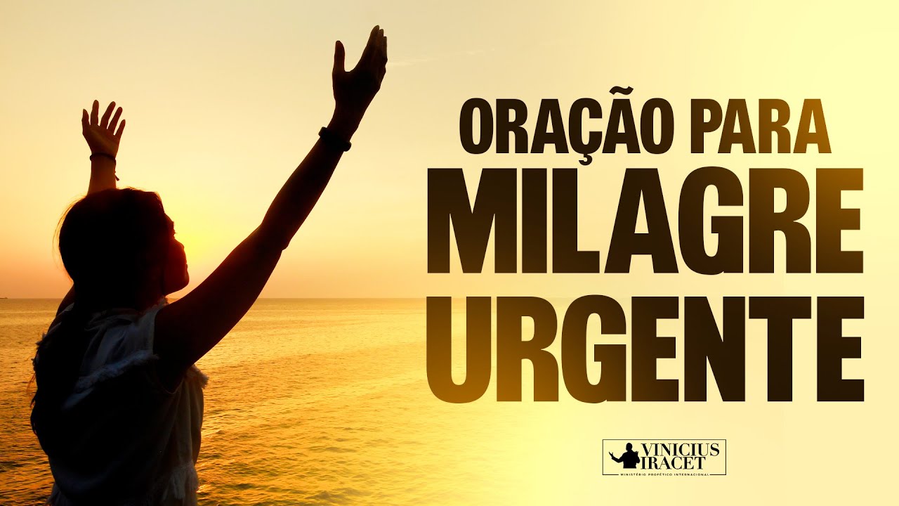 ORAÇÃO PROFÉTICA PARA MILAGRE URGENTE - @viniciusiracet2