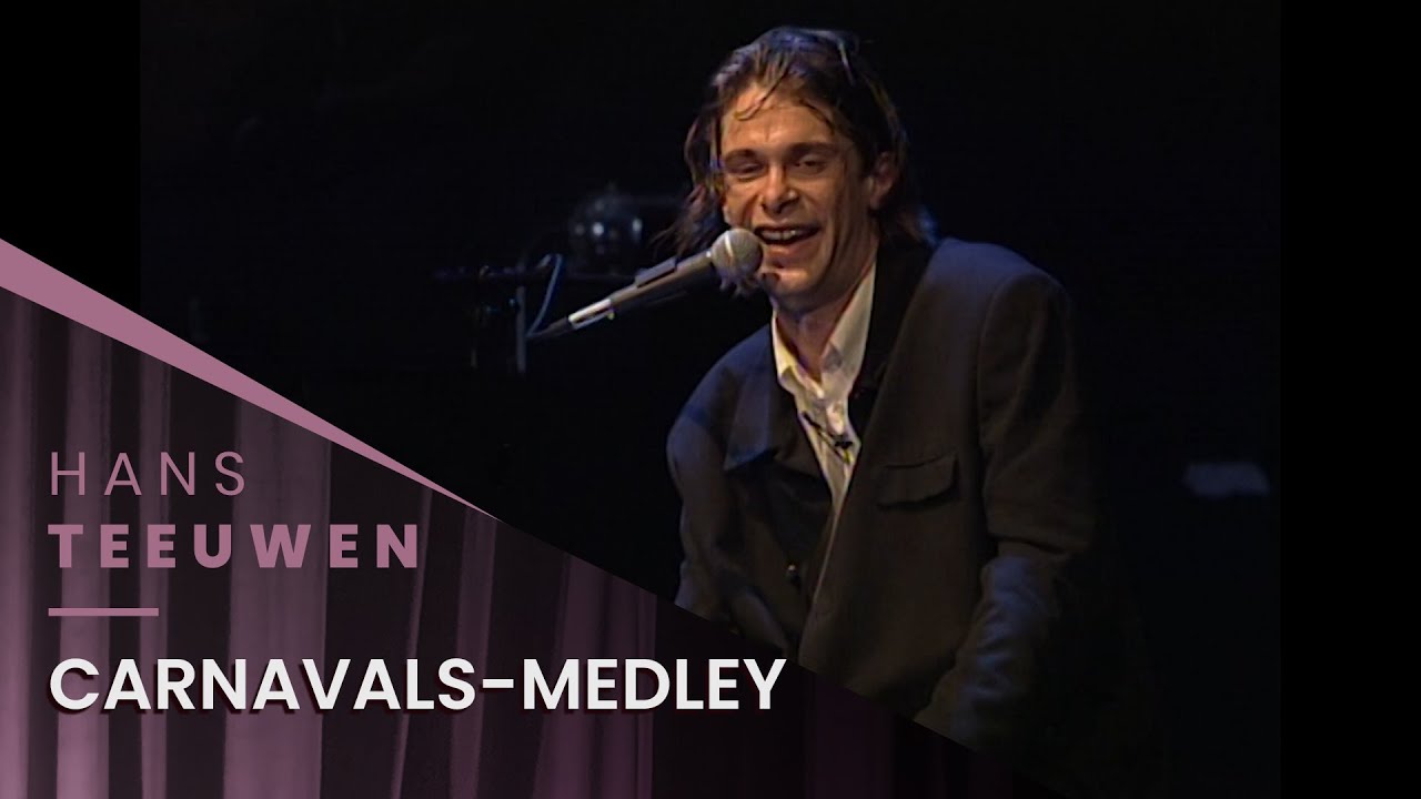 Hans Teeuwen - Carnavals-Medley - Hard en Zielig