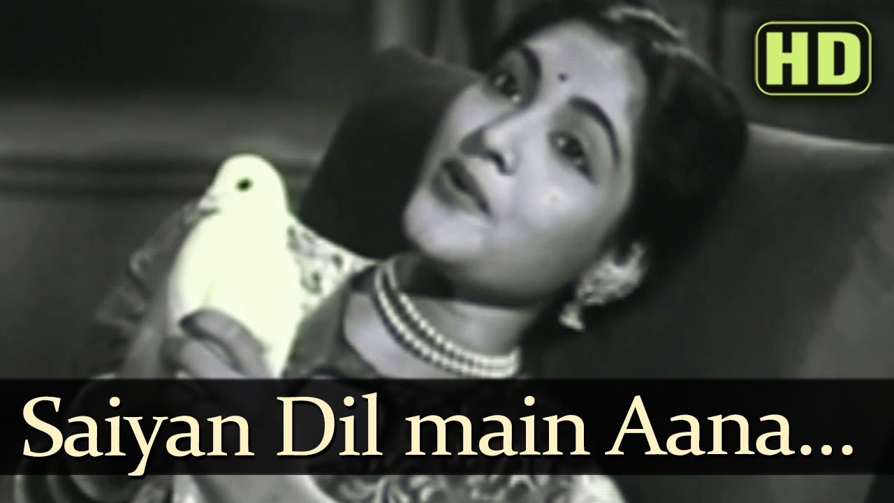 Saiyyan Dil Mein Aana (HD) - Bahar Songs - Karan Dewan - Vyjayantimala - Shamshad Begum