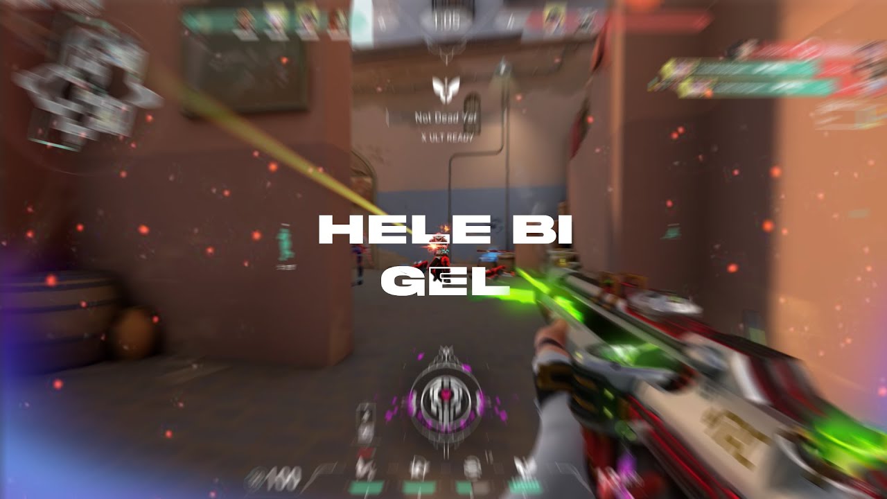 Hele Bi Gel (Valorant Edit)