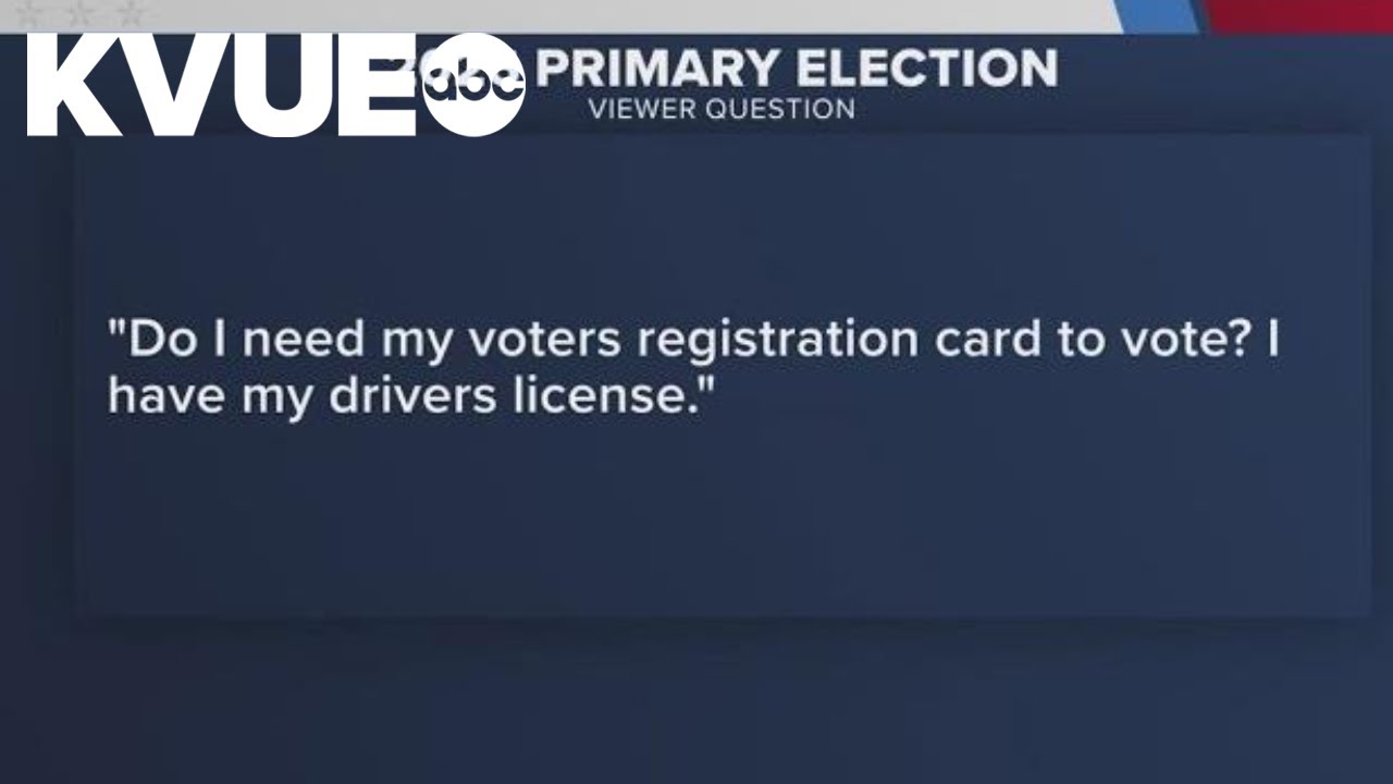 Do you need your voter registration card to vote in Texas?