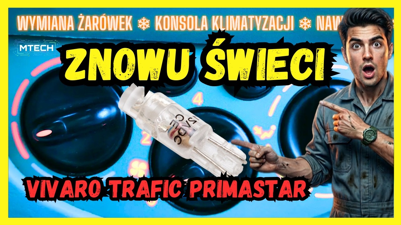 TRAFIC VIVARO PRIMASTAR - wymiana żarówek ❄ konsola klimatyzacji ❄ nawiewów ❄