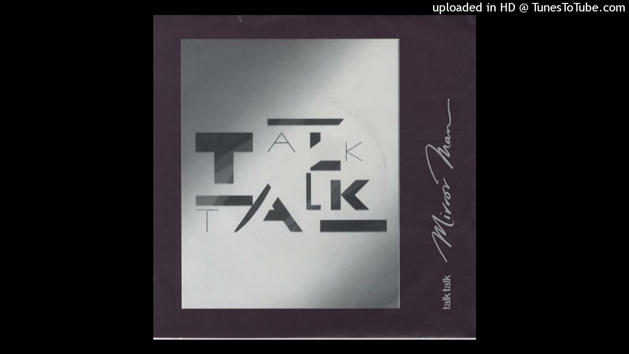 Talk Talk - Mirror man [1982] [magnums extended mix]
