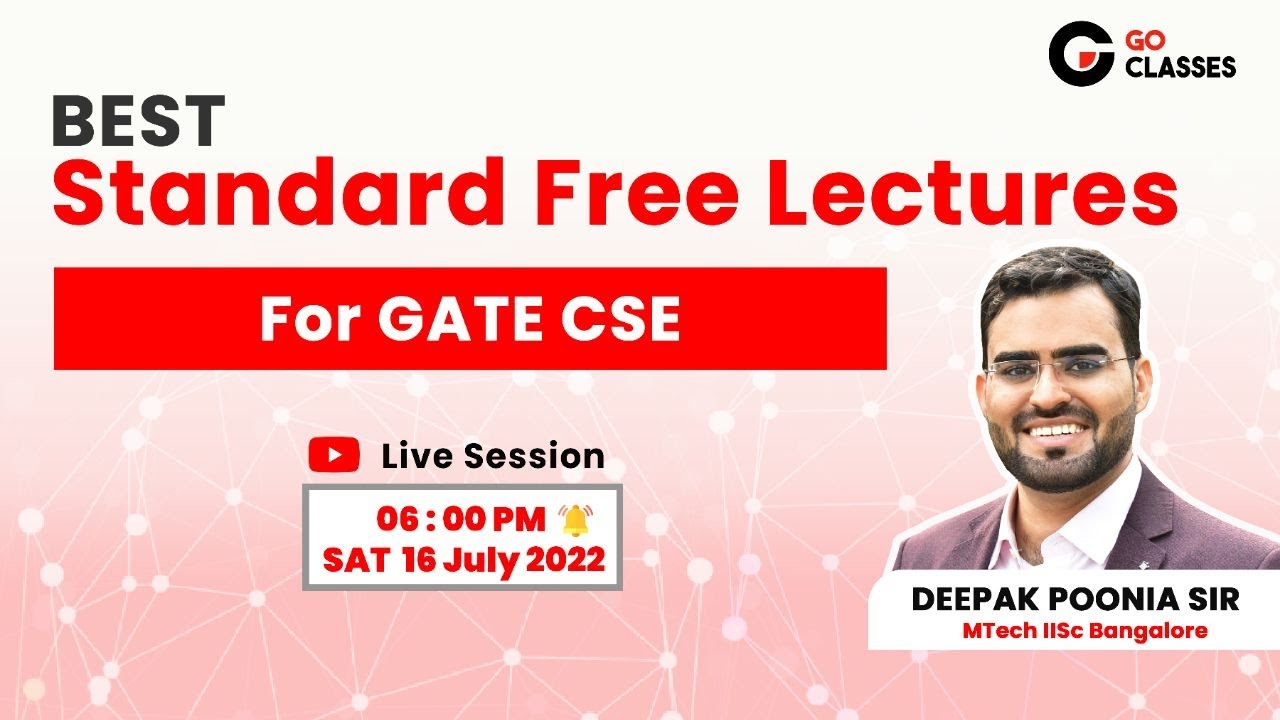BEST Standard Free Lectures for GATE CSE | GATE 2023 | GO Classes | Deepak Poonia