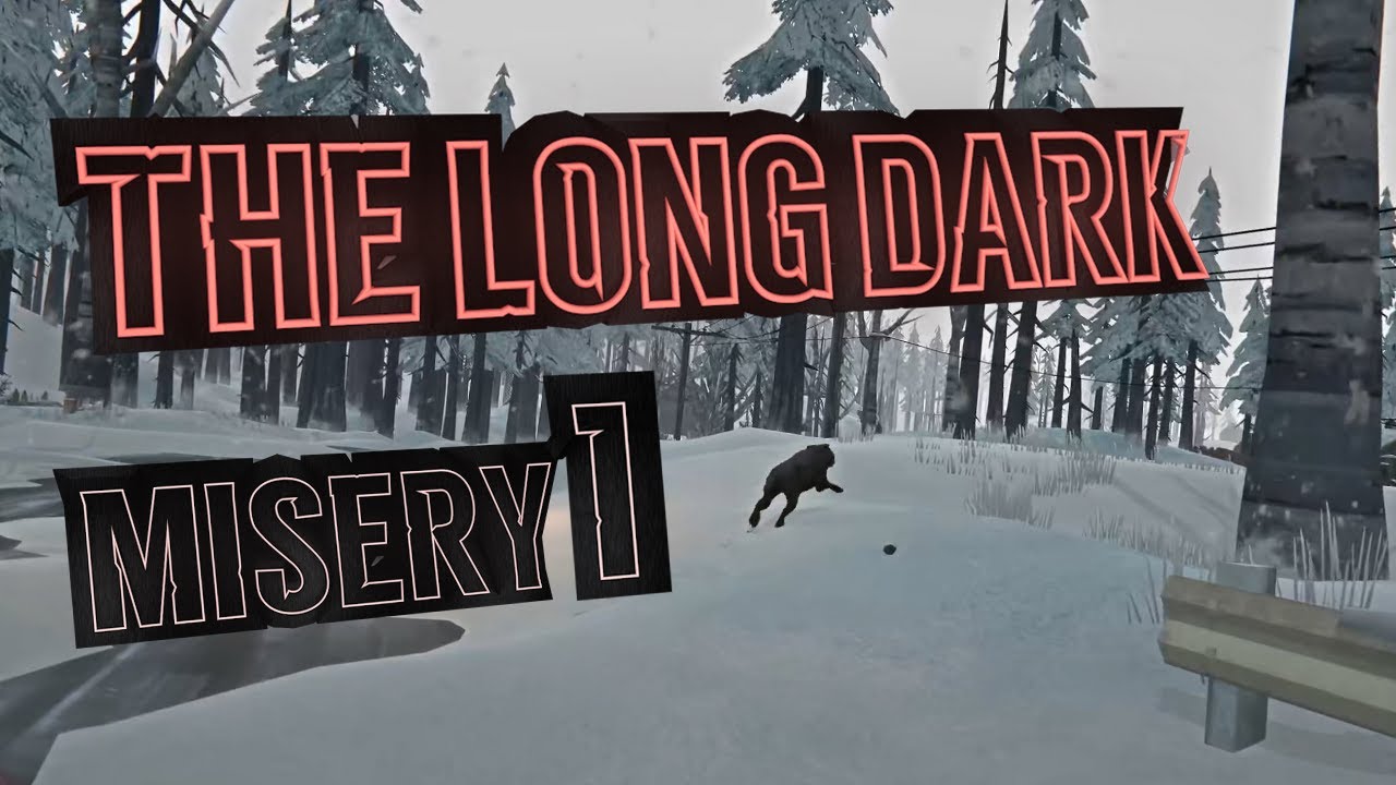 THE LONG DARK | сложность - СТРАДАНИЕ #1