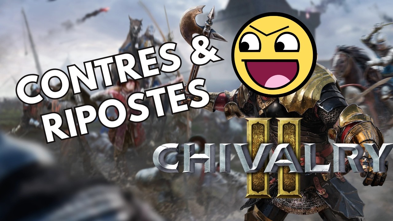 Chivalry 2 Tips Mes 5 Meilleurs Conseils Riposte et Contre Parfait ⚔️