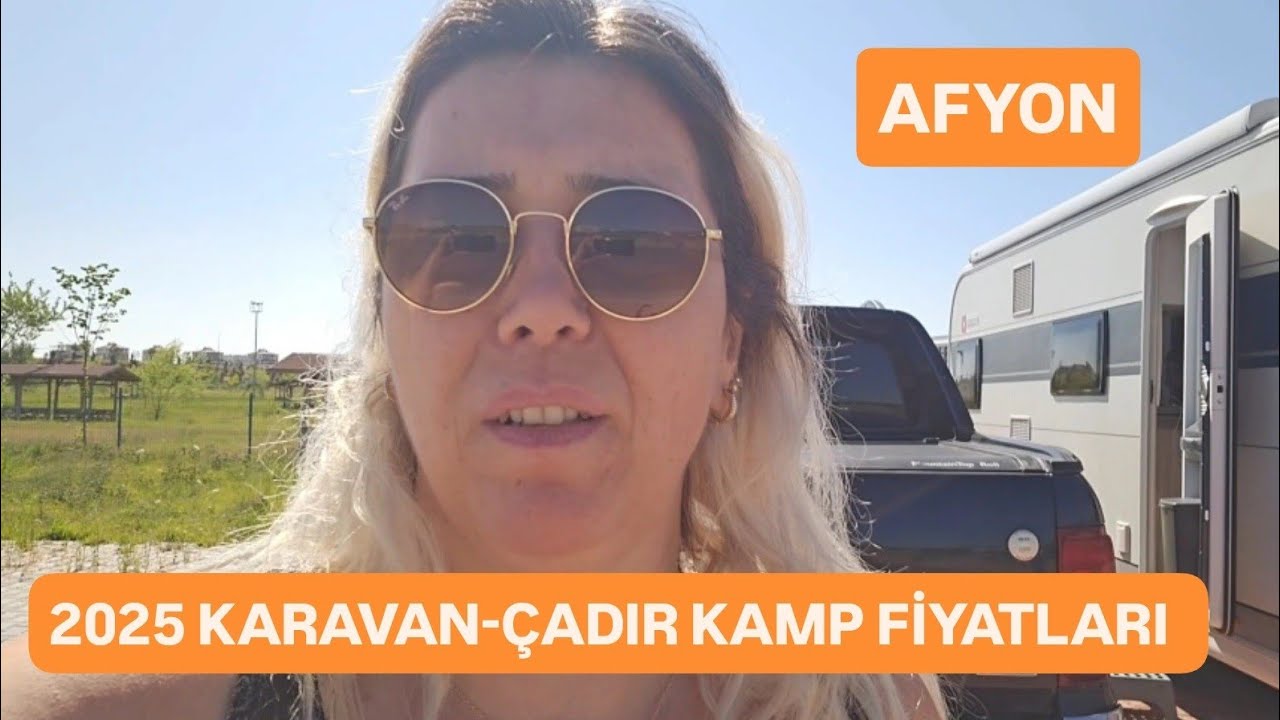 2025 KARAVAN KAMP FİYATLARI-AFYON #kamp #karavan #trabzon #camping #&ccedil;adır #afyon
