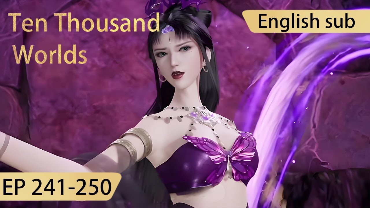 [Eng Sub] Ten Thousand Worlds EP241-250 The Sovereign of All Realms