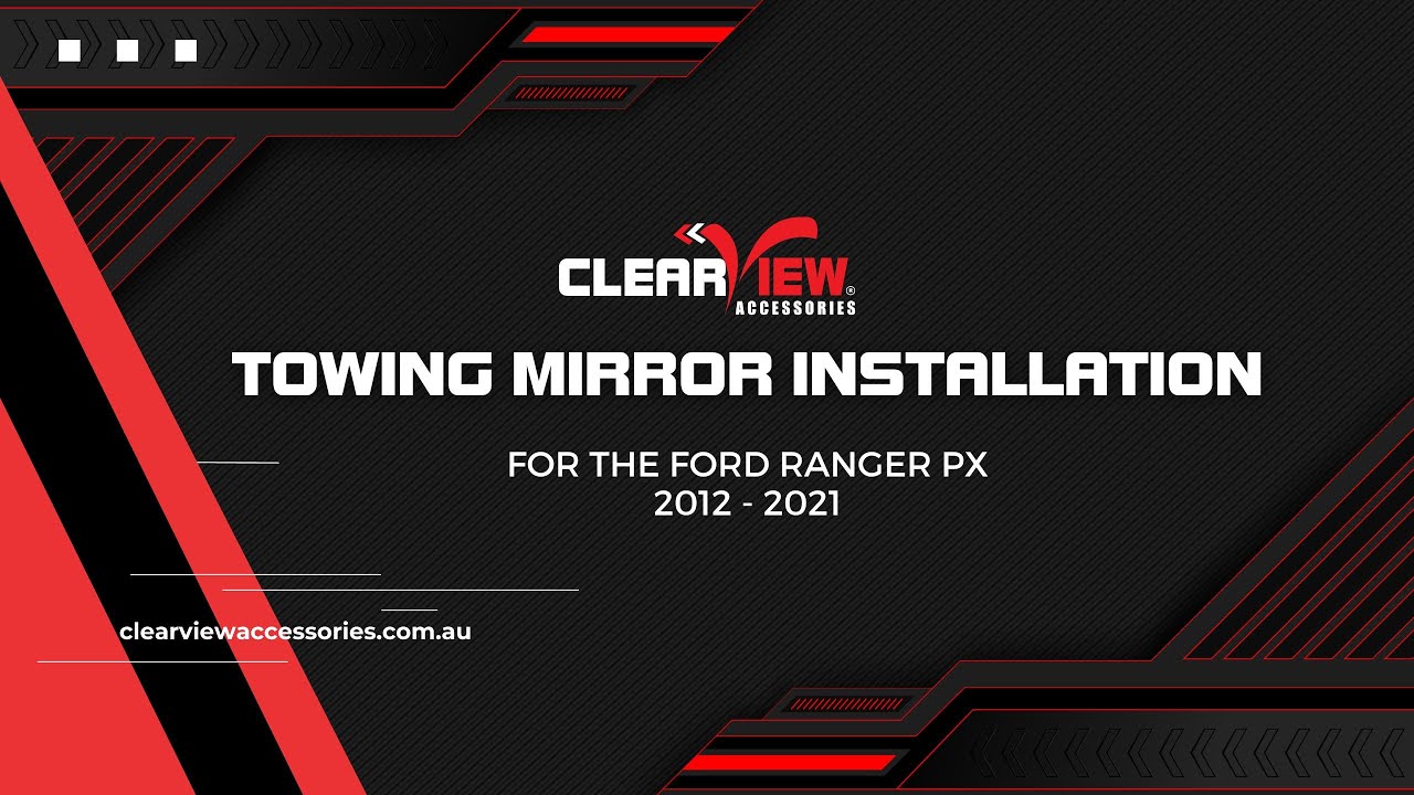 Clearview Towing Mirror Installation for the Ford Ranger PX
