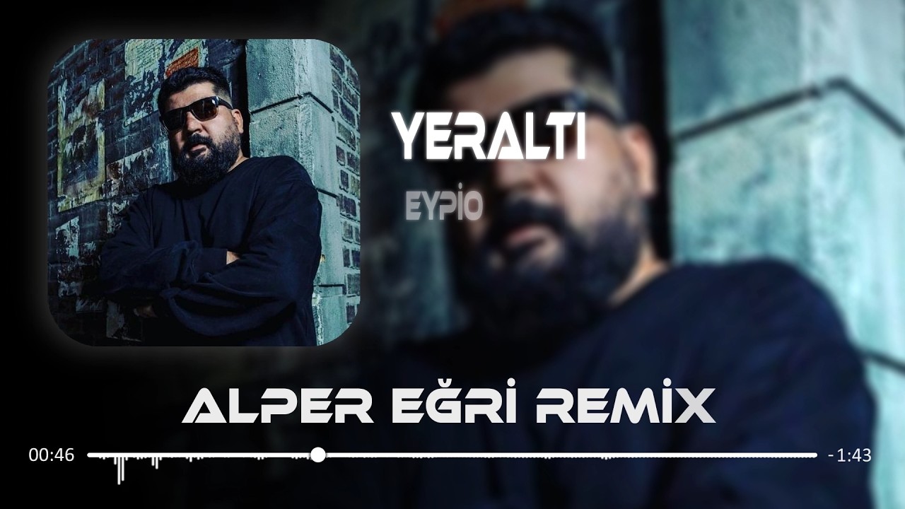 Eypio - Yeraltı ( Alper Eğri Remix ) Dayandım Kapılara