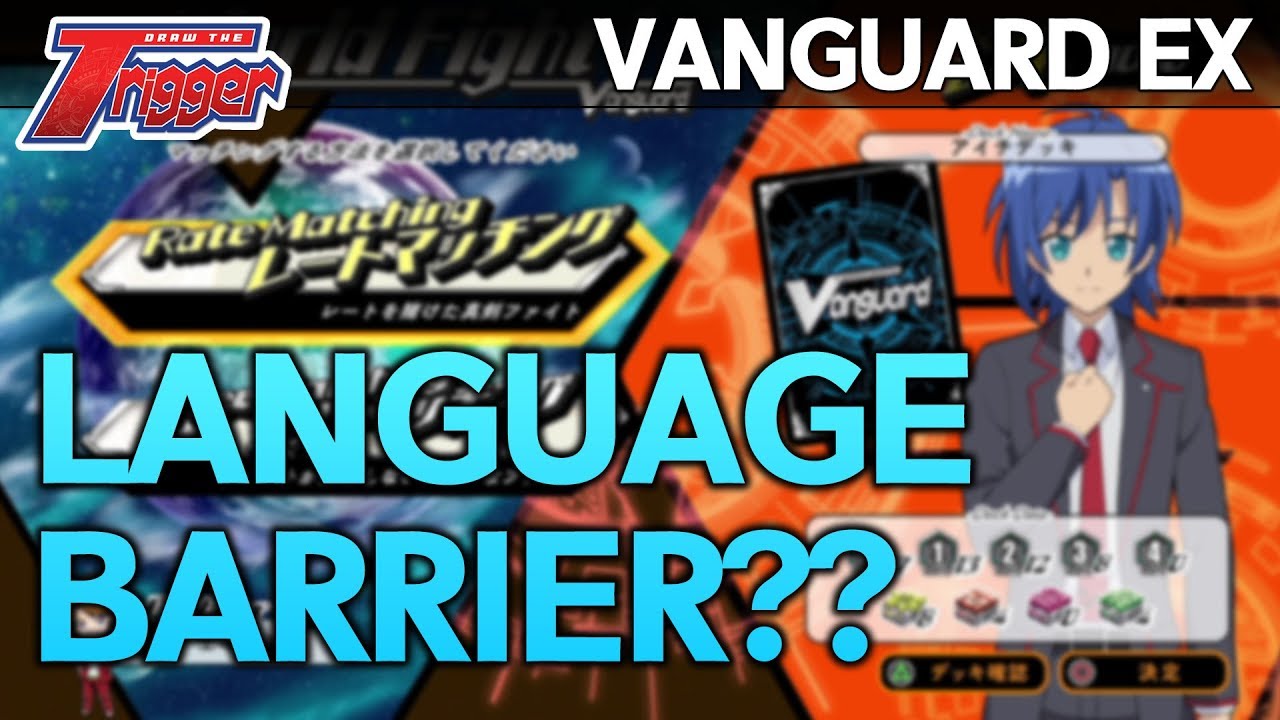 VANGUARD EX-plained! LANGUAGE BARRIER FOR ENGLISH?? - Cardfight!! Vanguard