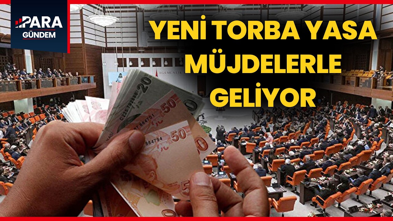 Yeni Torba Yasa M&uuml;jdelerle Geliyor! Emekliye Artış, Gen&ccedil;lere İş İmkanı... İşte Detaylar #haber