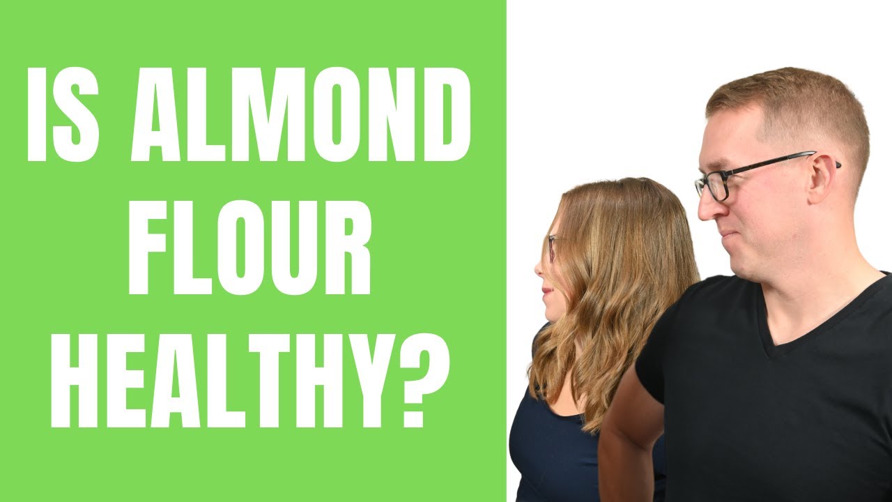 Is Almond Flour Healthy? With Health Coach Tara & Jeremy