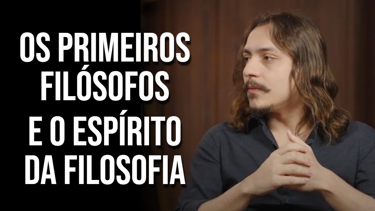 Introdução à Filosofia: os Primeiros Filósofos e os Espírito da Filosofia