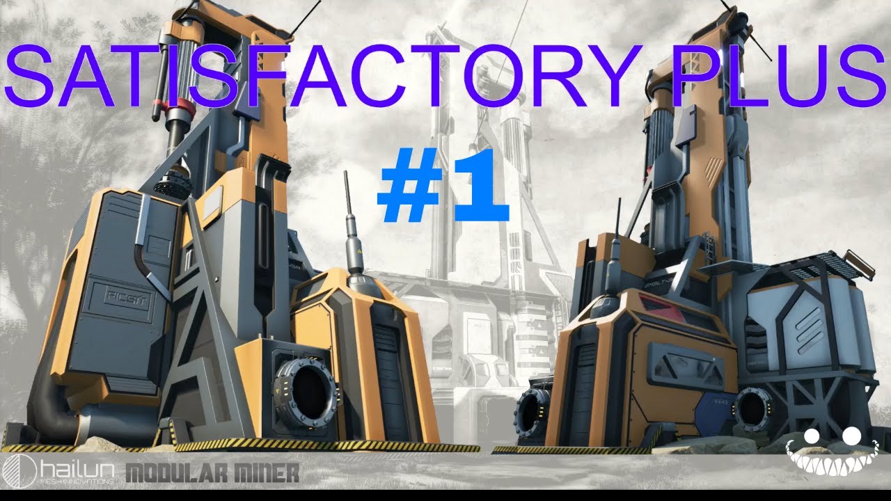 Satisfactory PLUS MOD - pierwsze wrażenia