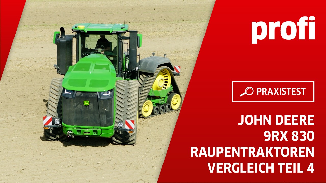 John Deere 9RX 830 im Raupentraktoren Vergleich (Teil 4) | profi 