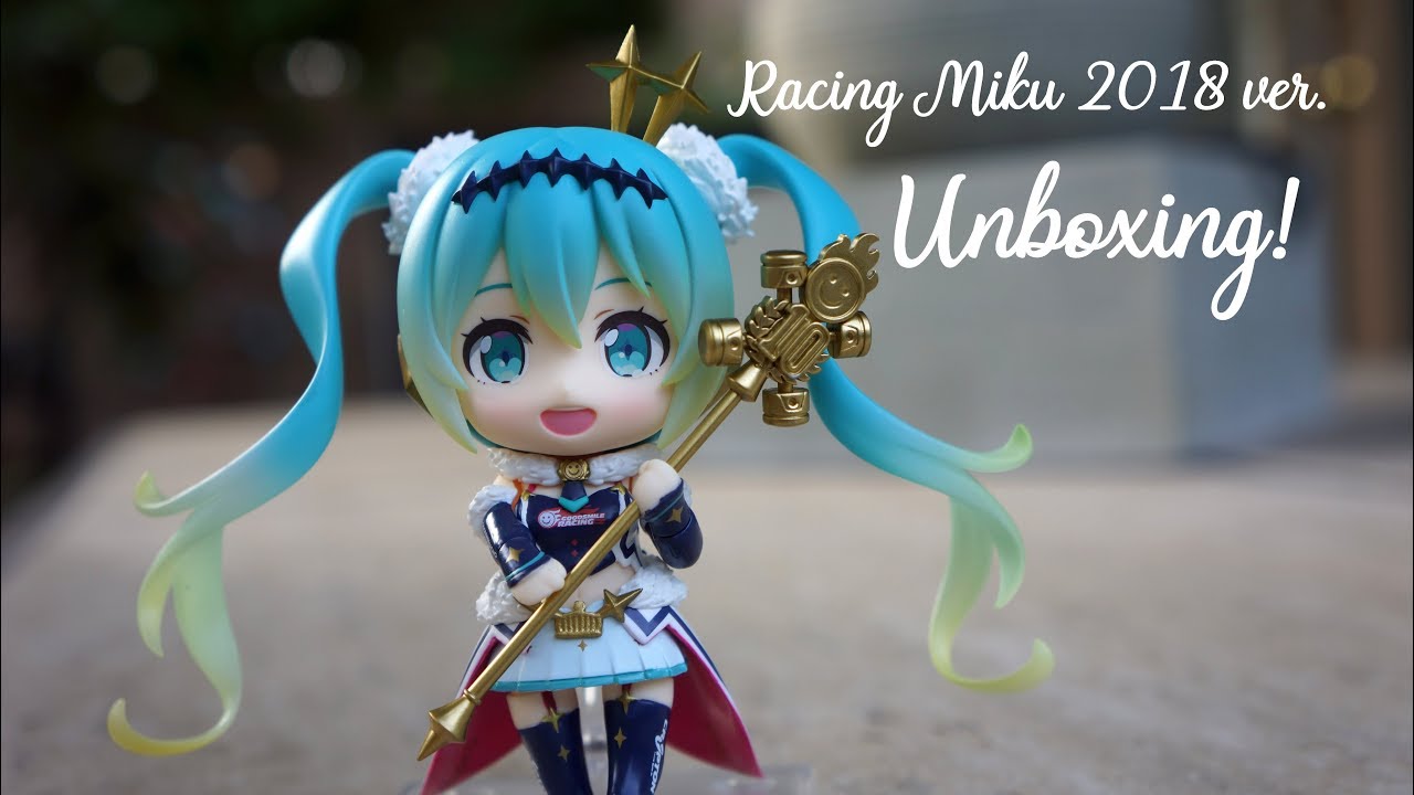 Racing Miku 2018 Nendoroid Unboxing!!!!
