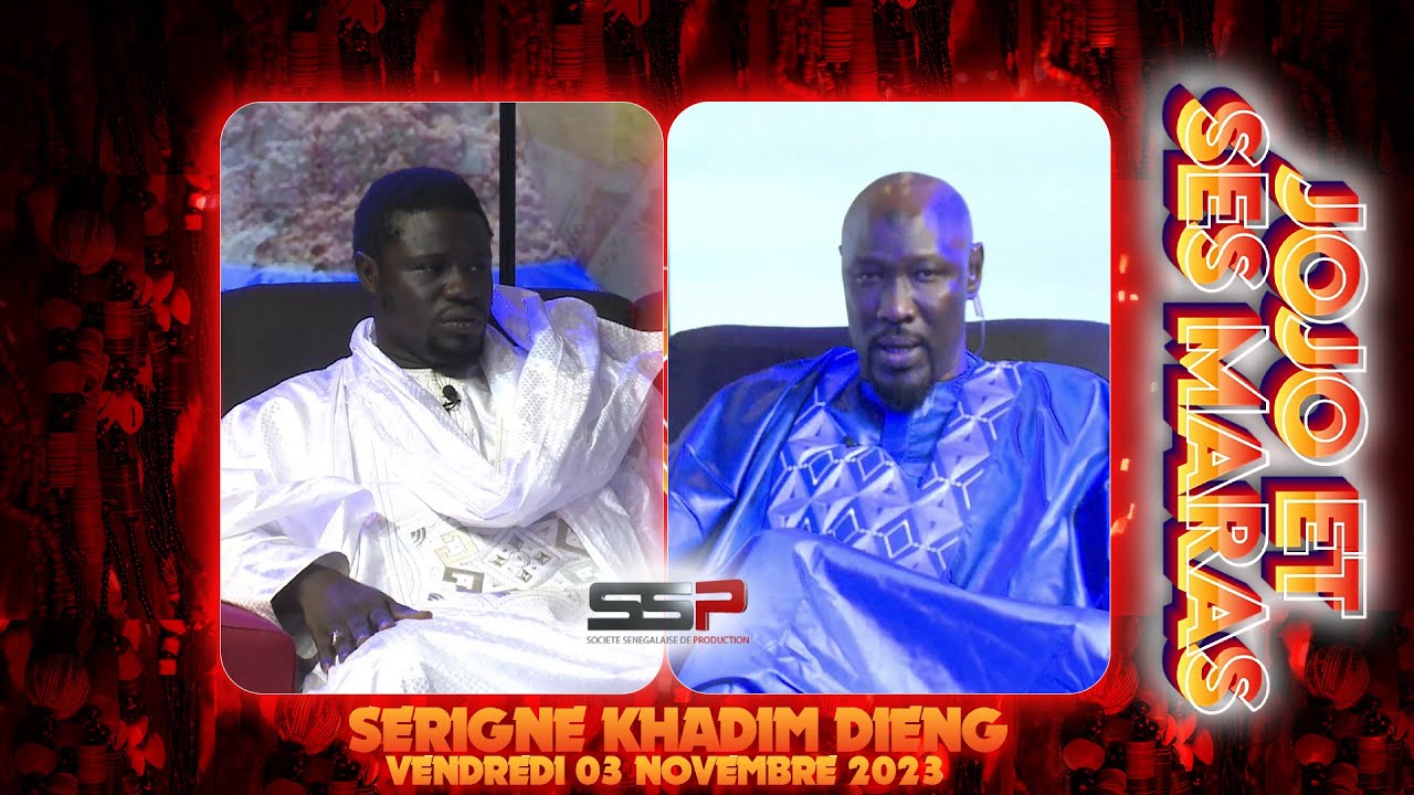 JOJO ET SES MARAS - PR: CHEIKH NDIAYE - INVITE: SERIGNE KHADIM DIENG - 03 NOVEMBRE 2023