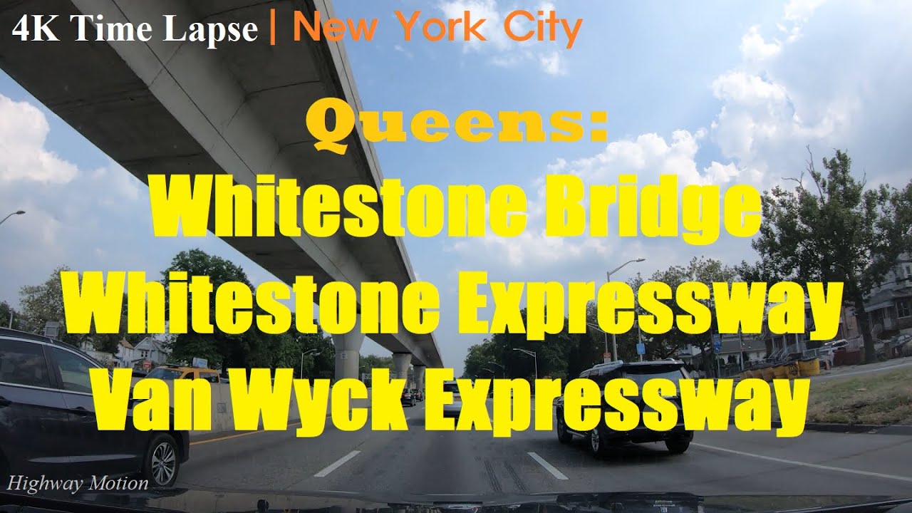 4K Time Lapse - Whitestone Bridge, Whitestone Expressway & Van Wyck Expressway - Queens