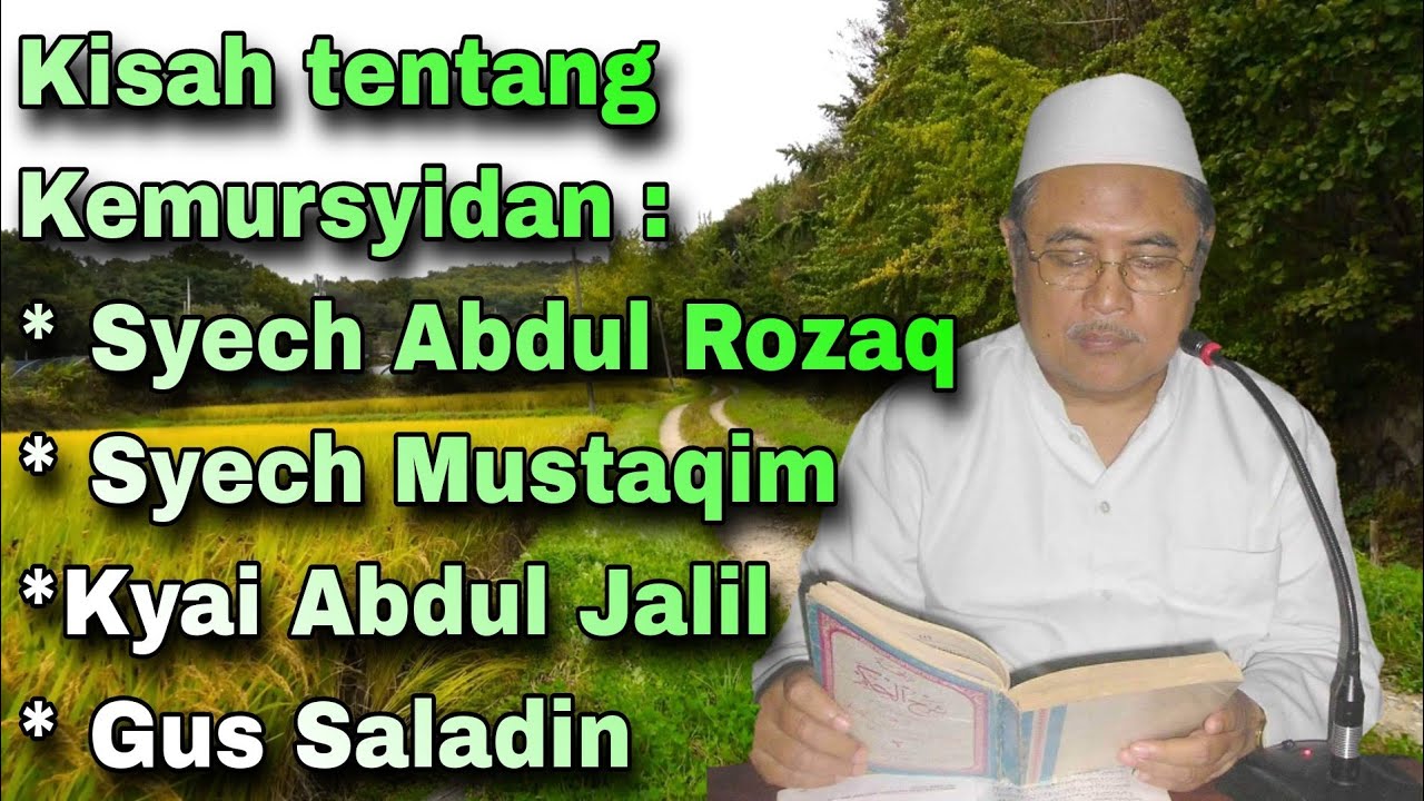 Kh. Jamaludin Ahmad | Kisah tentang Kemursyidan Syech abdul Rozaq sampai Gus Saladin