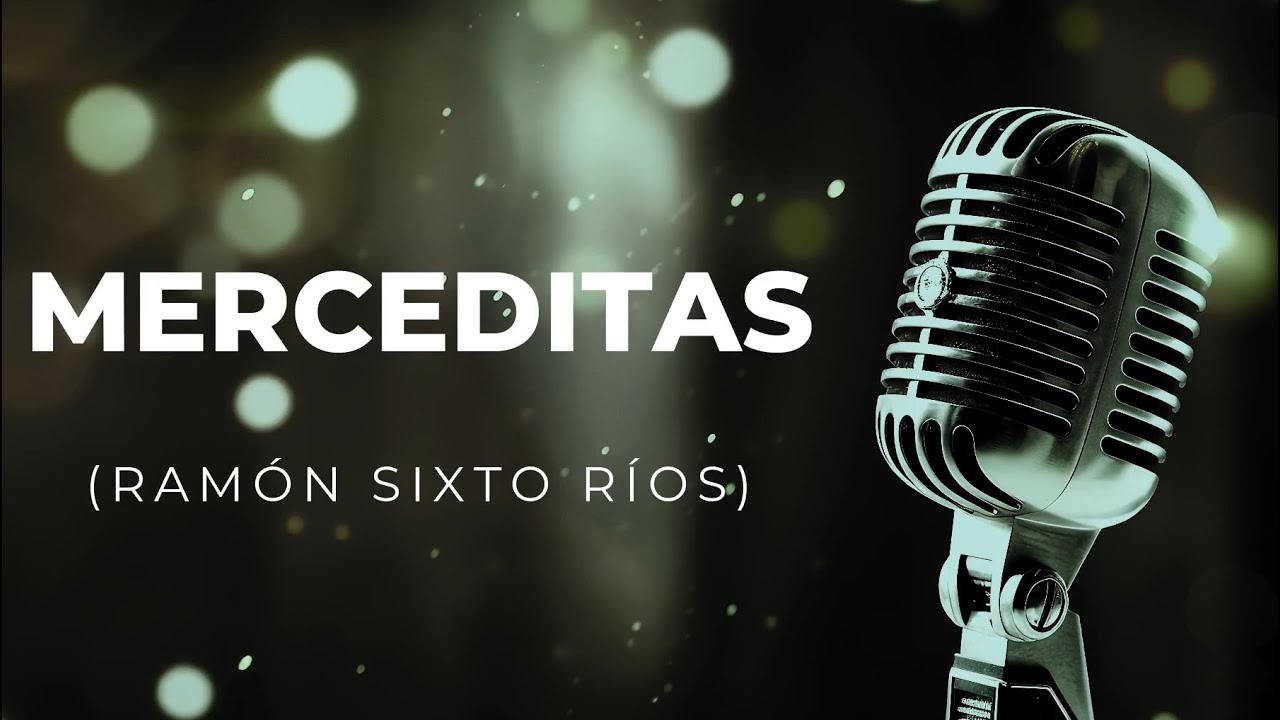 Karaoke - Merceditas (Ramón Sixto Ríos)