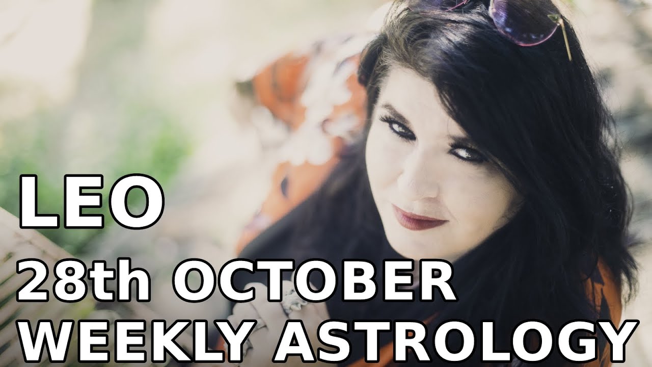 Leo Weekly Astrology Horoscope 28th October 2019