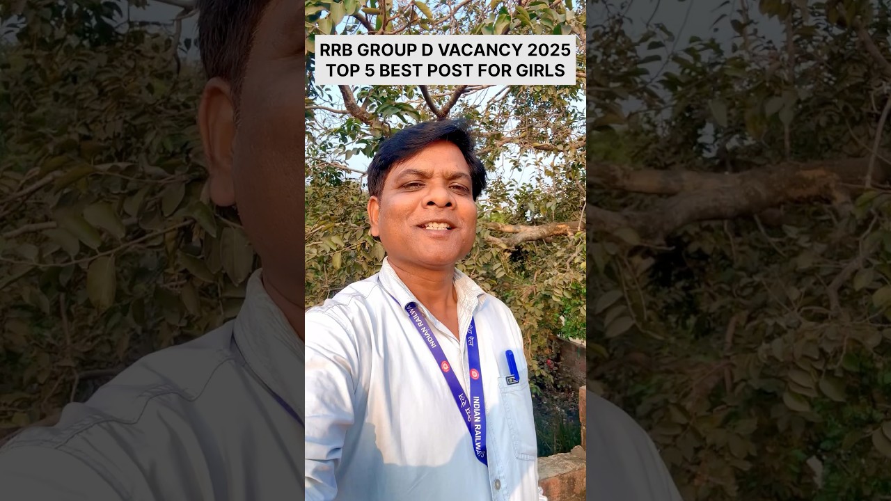 RRB GROUP D BEST POST FOR GIRLS | RRB GROUP D BEST POST PREFERENCE | RRB GROUP D NEW VACANCY 2025