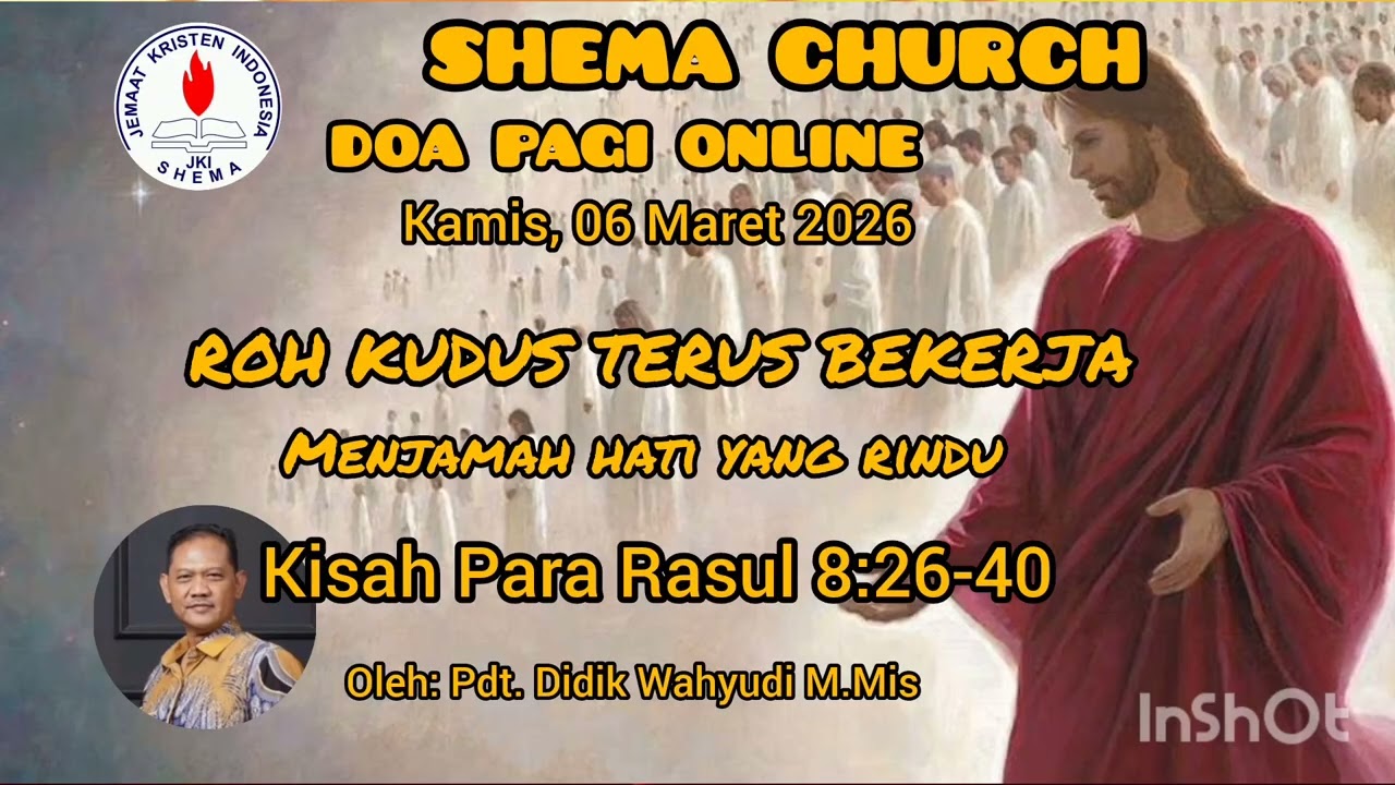 JKI SHEMA CHURCH# DOA PAGI# Roh Kudus Terus Bekerja# Pdt. Didik Wahyudi M.Mis