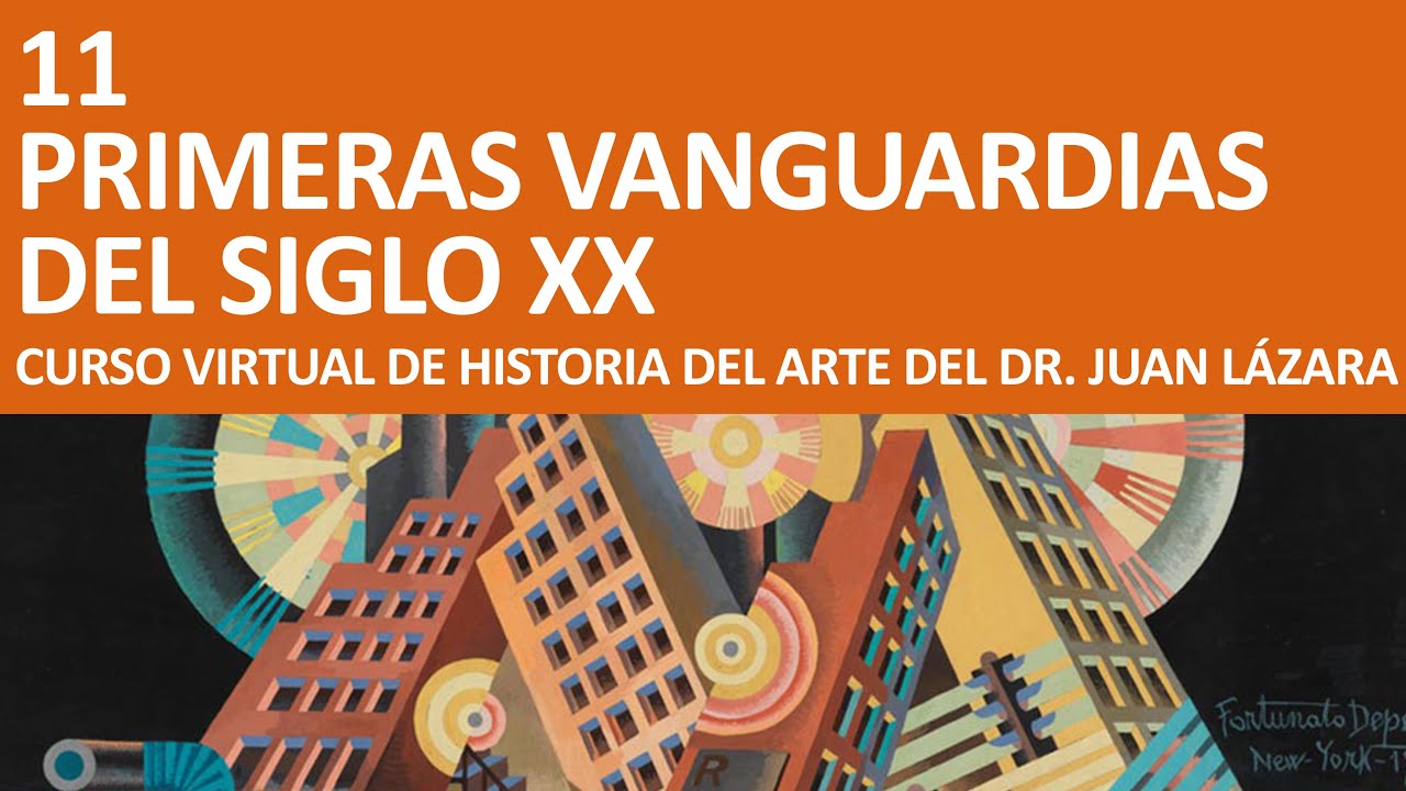 248 CONTEXTO HISTÓRICO DE PRIMERAS VANGUARDIAS DEL SIGLO XX POR EL PROF. JUAN LÁZARA