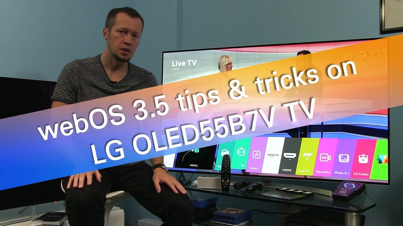 LG webOS 3.5 tips and tricks on OLED55B7 UHD OLED TV