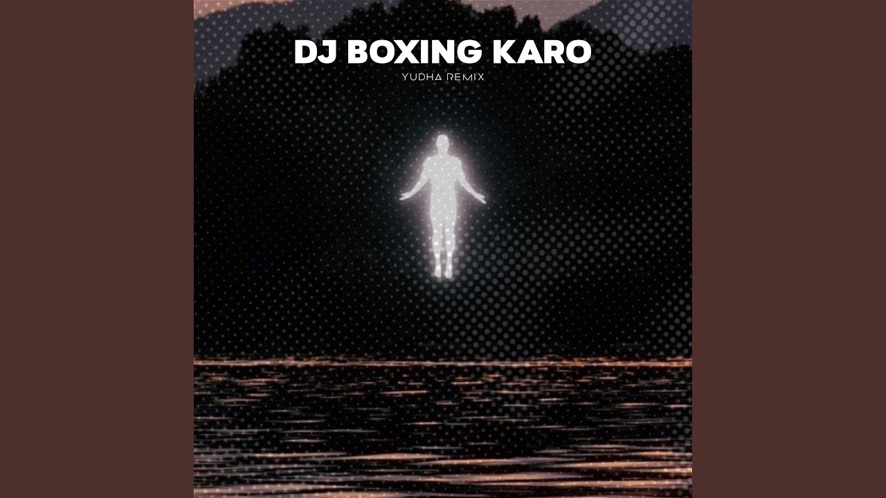 DJ BOXING KARO