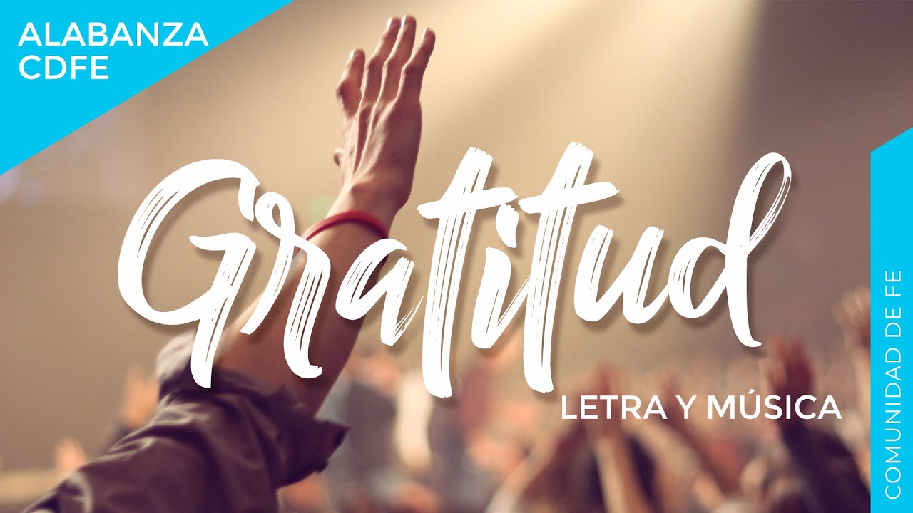 Gratitud /Gratitude / M&uacute;sica Cristiana