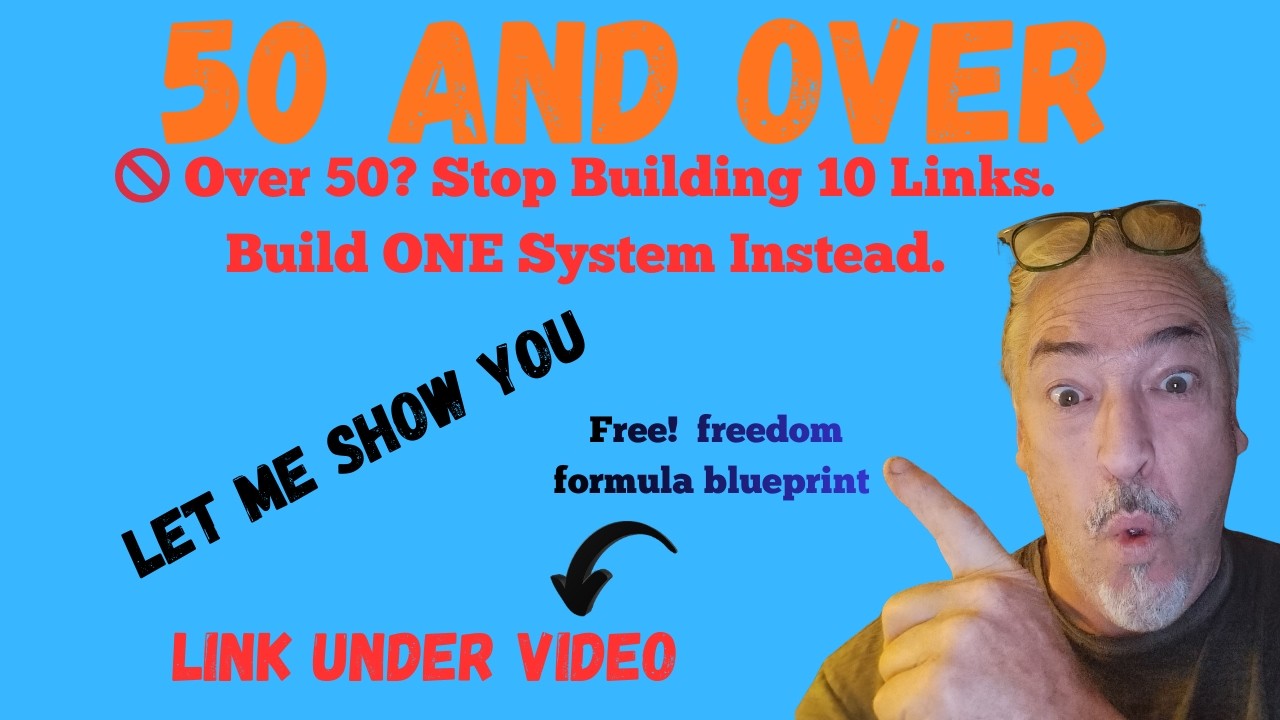 🚫 Over 50? Stop Building 10 Links. Build ONE System Instead.