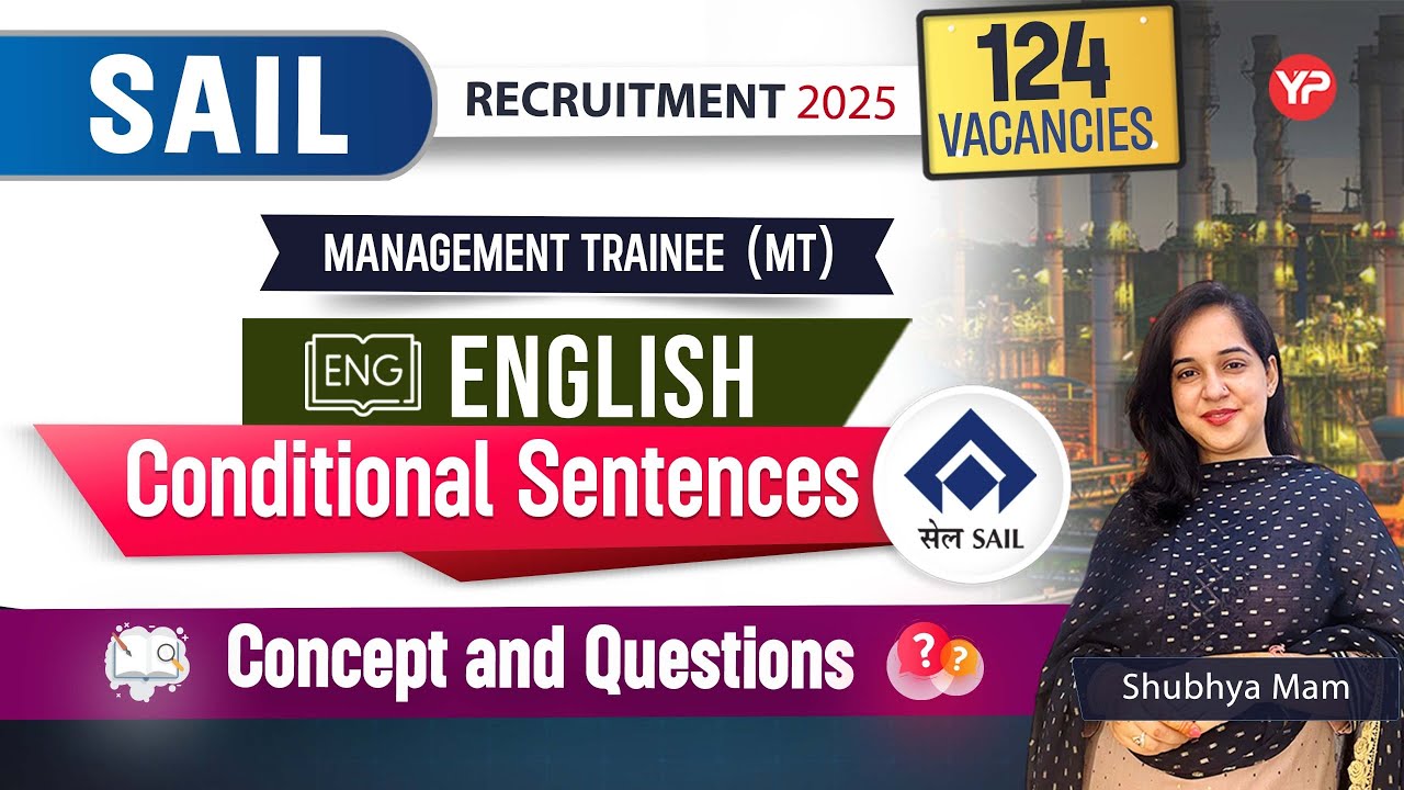 English (Conditional Sentences) (Concepts & Q's) for SAIL(MT) Written Exam Preparation