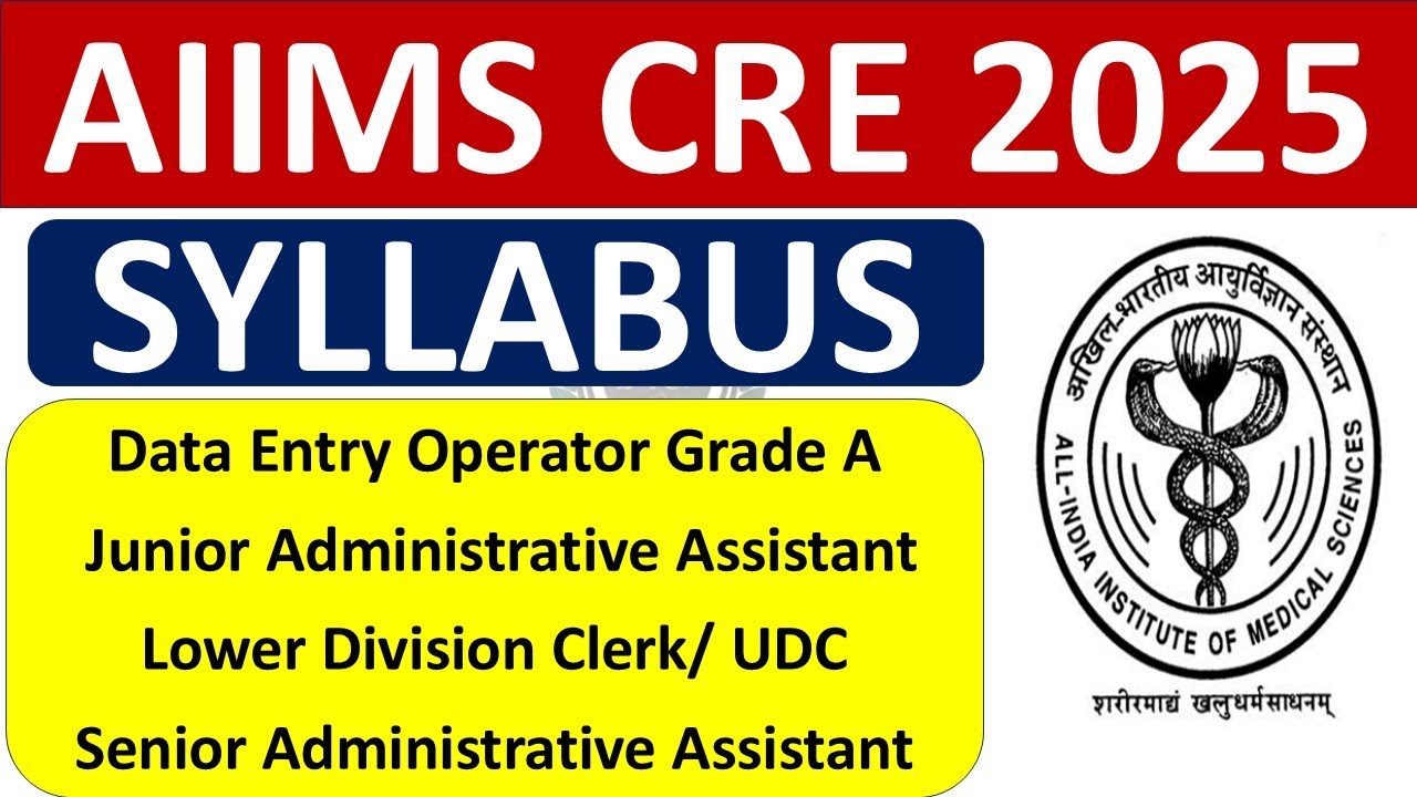 AIIMS CRE Domain Syllabus - Data Entry Operator, Administrative Assistant, LDC, UDC !!